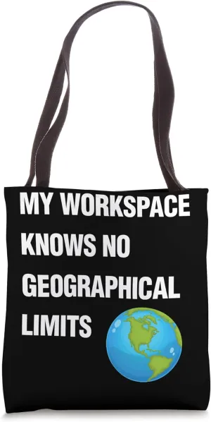 Digital Nomad My Workspace Knows No Geographical Limits Tote Bag