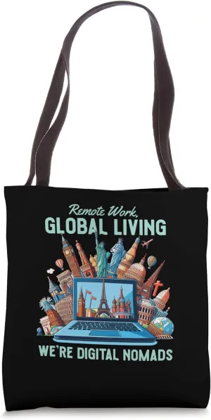 Remote Work, Global Living - Digital Nomad Life Tote Bag