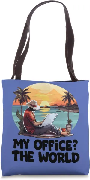 Remote Worker My Office The World Tote Bag
